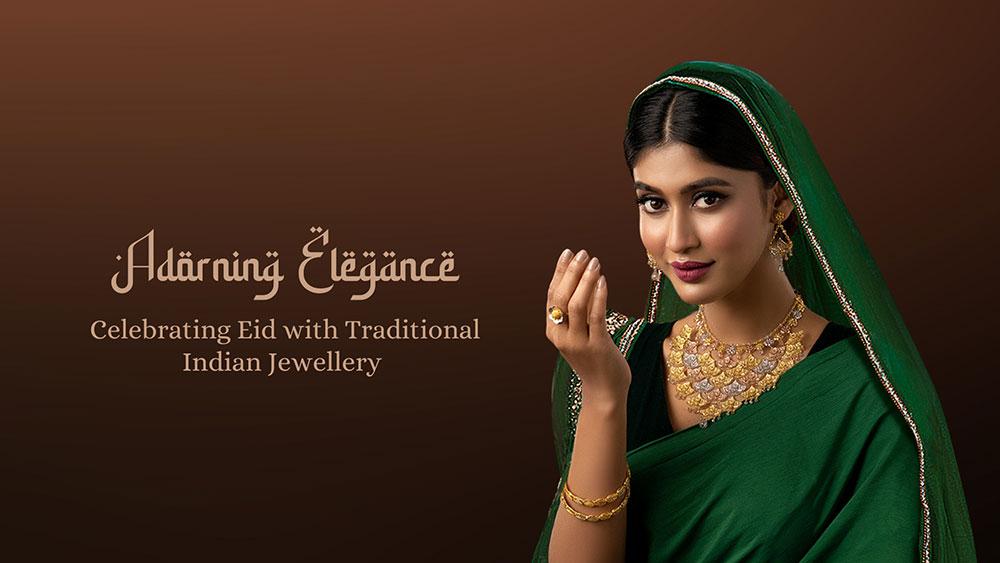 Adorning Elegance: Celebrating Eid with Traditional Indian Jewellery
